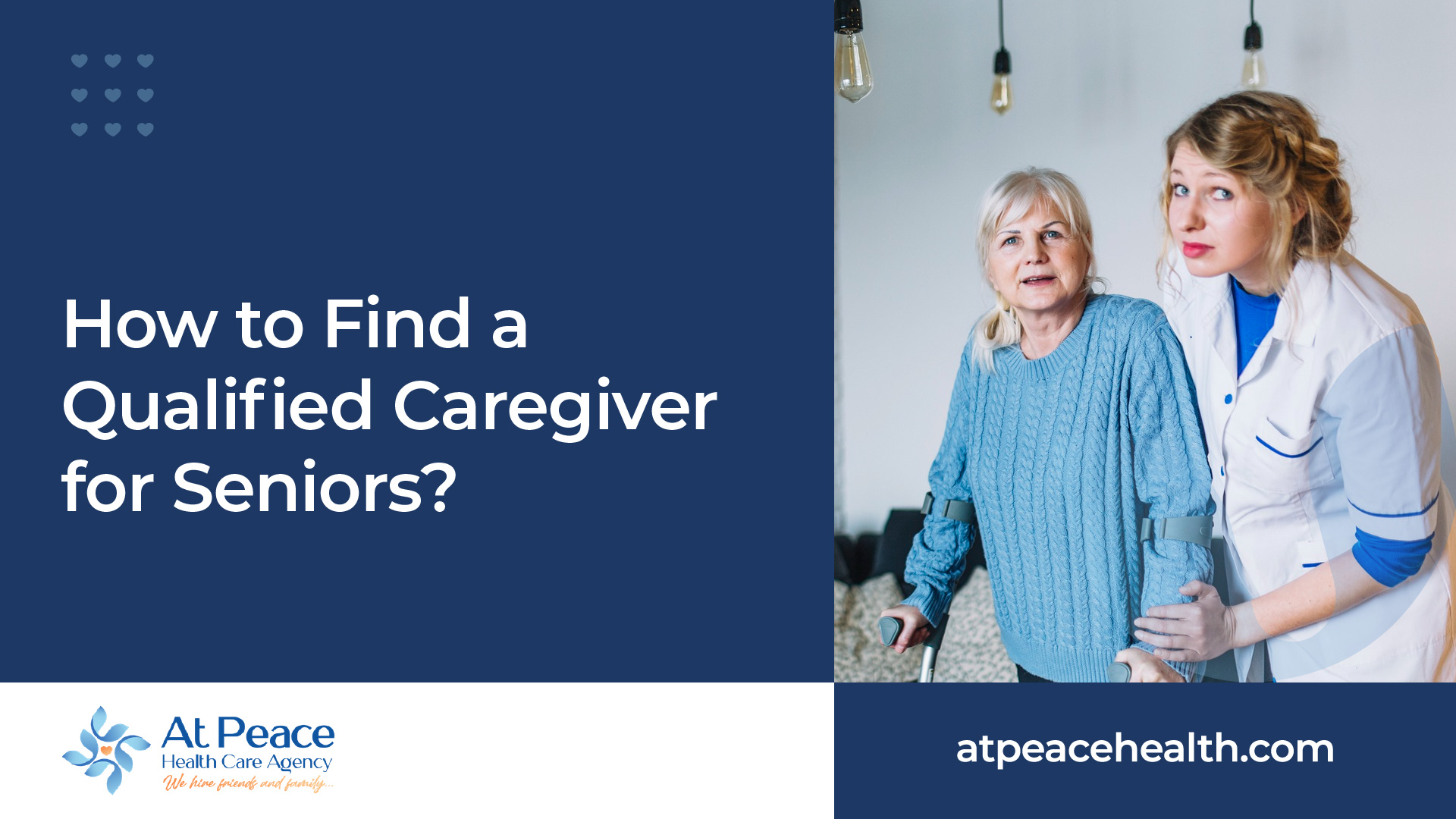 How to Find a Qualified Caregiver for Seniors? - At Peace Health