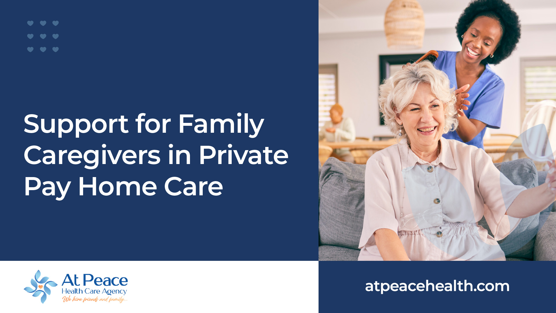 Support for Family Caregivers in Private Pay Home Care - At Peace Health